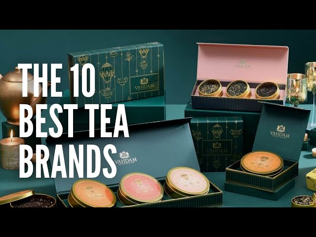 These are The 10 Best Tea Brands !