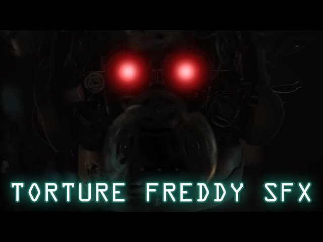 TORTURE FREDDY Sound Effect (FNAF MOVIE 2023)