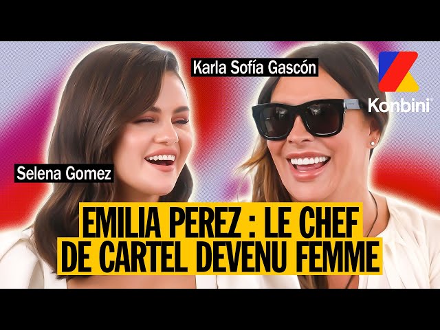 Selena Gomez et Karla Sofía Gascón racontent l'aventure d'Emilia Perez, le trafiquant devenu femme 🎬