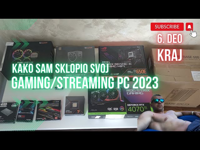 Moj novi gaming / streaming pc 2023 | Sklapanje računara 6. deo - KRAJ