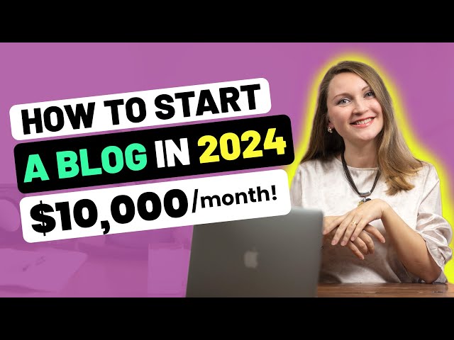 How to Start a Blog and Make Money  - $10k+/Month in 2024 (Step-by-Step)