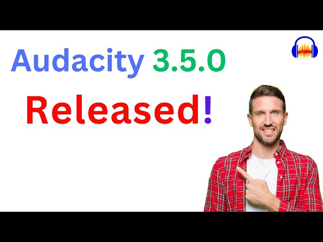 Audacity 3.5.0 has been released with new features