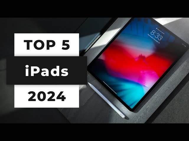 TOP 5 Best iPads (2024)