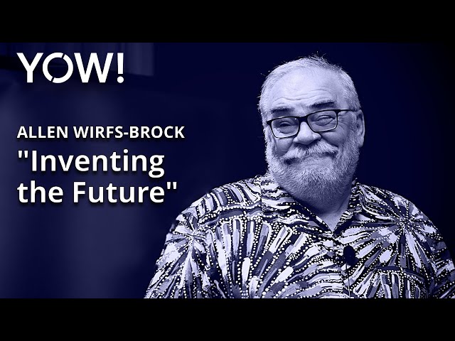 Kick-starting "Inventing the Future" • Allen Wirfs-Brock • YOW! 2019