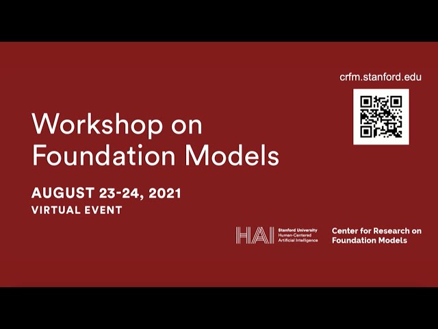 Workshop on Foundation Models (Welcome and Introduction)