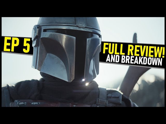 The Mandalorian Episode 5 -- Full Review and Breakdown (...and who was at the End!?)