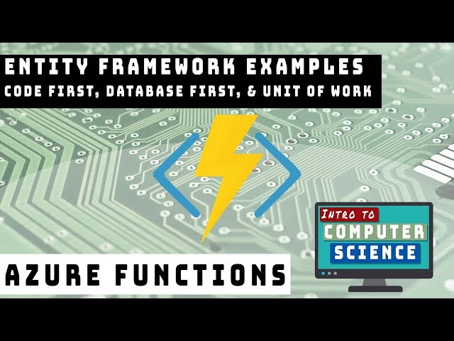 Entity Framework in Azure Functions - Code First, Database First, and Unit of Work Examples