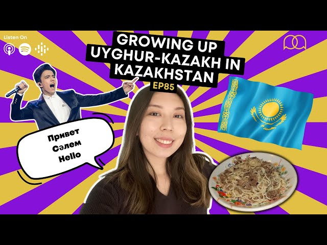 Growing Up Uyghur-Kazakh in Kazakhstan | Proudly Asian Podcast