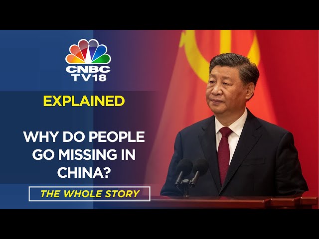 China News: Why Do People Go Missing In China? | The Whole Story | CNBC TV18