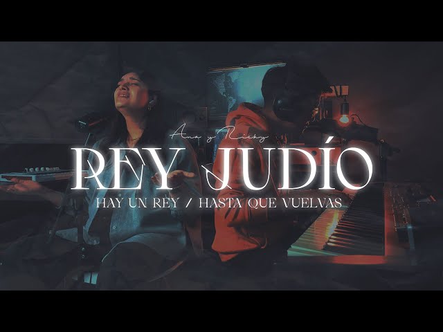 Rey Judío / Hay Un Rey / Hasta Que Vuelvas - Ana y Ricky