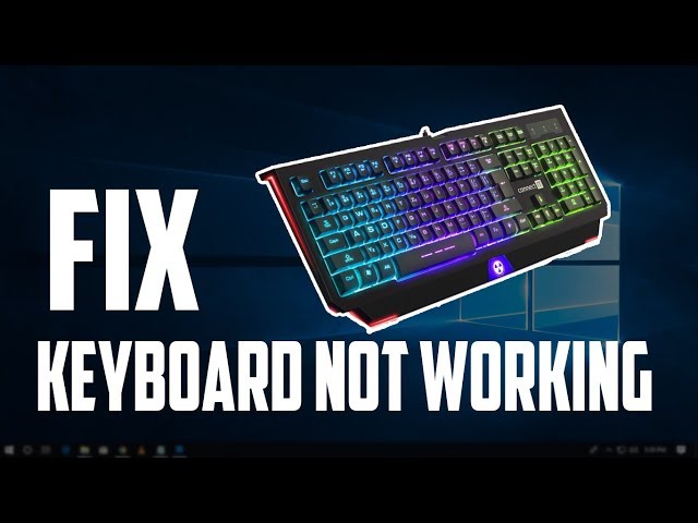 How to Fix Keyboard Not Working in windows 10 PC