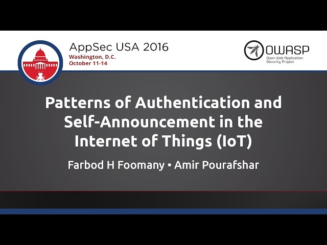 Patterns of Authentication and Self-Announcement in IoT - AppSecUSA 2016