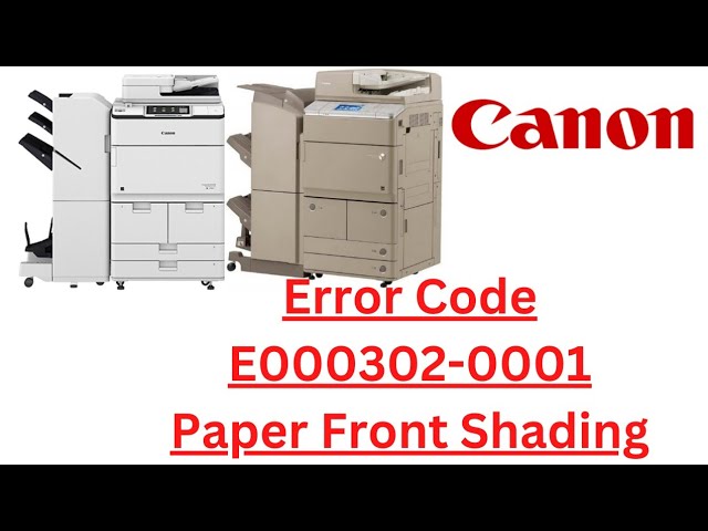Error code E000302-0001 How to clear on  Canon ir Advance Machines