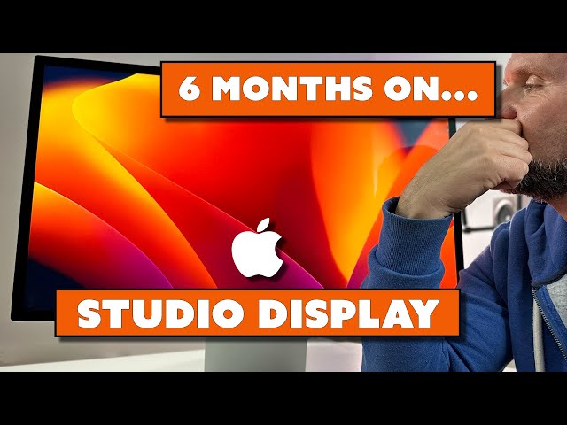 6 months on |  Apple’s Studio Display