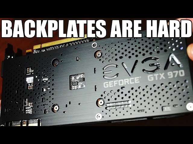 Backplate Installation - EVGA GTX 970