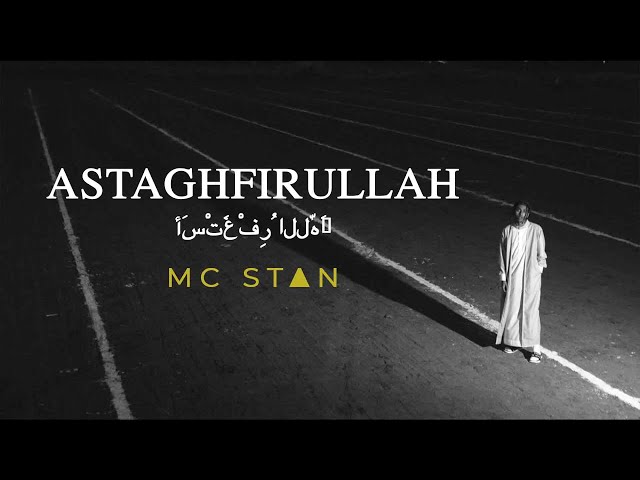 MC STΔN - ASTAGHFIRULLAH | OFFICIAL MUSIC VIDEO | 2K19