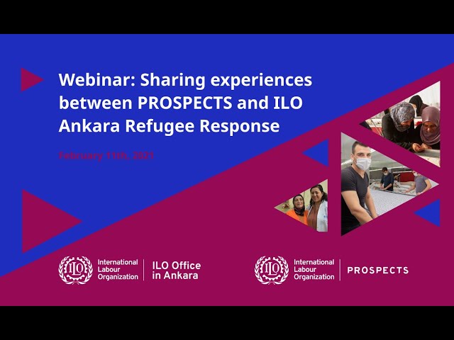 Webinar (1/2): Sharing experiences between PROSPECTS and ILO Ankara Refugee Response
