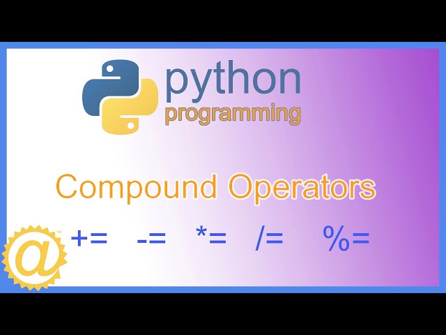 Python Compound Arithmetic Operators - Programming Example