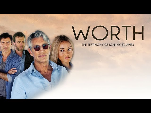 Worth: The Testimony of Johnny St. James (2012) | Full Movie | Eric Roberts | Jeffrey Johnson