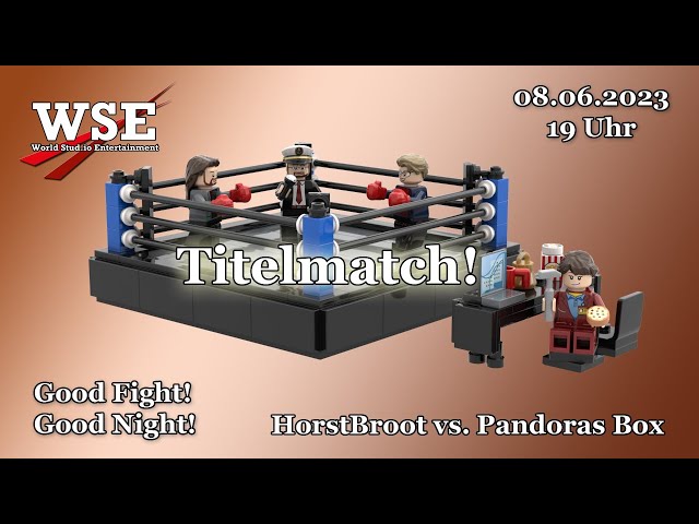 WSE - World Stud.io Entertainment - Round 5 - HorstBroot vs Pandoras Box - Titelmatch!