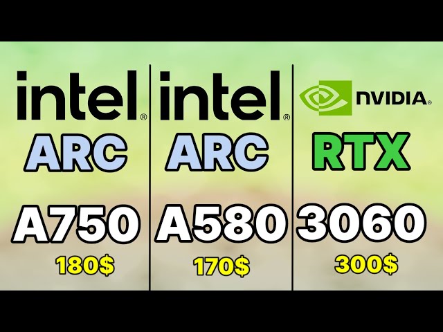 Intel Arc a750 Vs a580 vs Intel Arc a770 Vs Rx 6600XT vs RTX 3050 Vs RX 6600 vs GTX 1660 Super