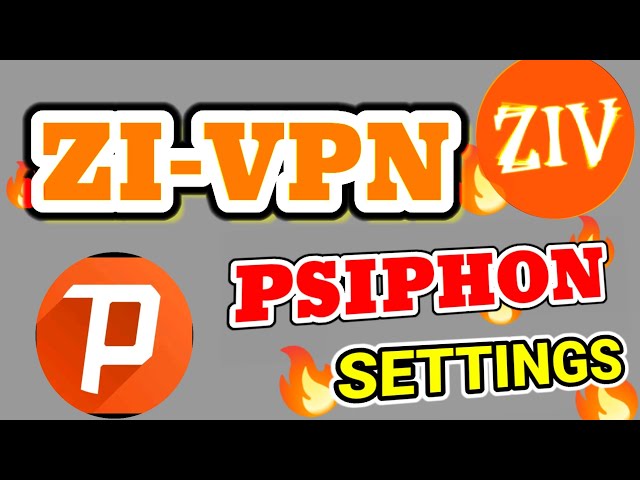 Step-by-Step Guide: Setting Up ZI-VPN Psiphon Server Settings For Secure Browsing