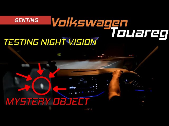Volkswagen Touareg - MYSTERY OBJECT DETECTED ON NIGHT VISION DURING GENTING NIGHT DRIVE