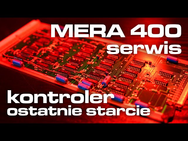 MERA-400 serwis: kontroler - ostatnie starcie (UZFX)