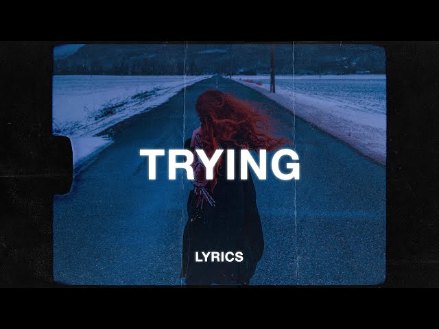 Rnla & yaeow - try to be better (Lyrics)