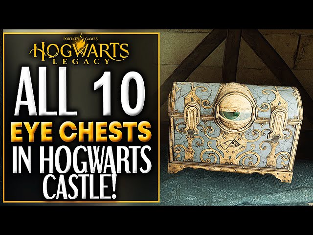 Hogwarts Legacy ALL 10 EYE CHESTS LOCATION IN HOGWARTS CASTLE