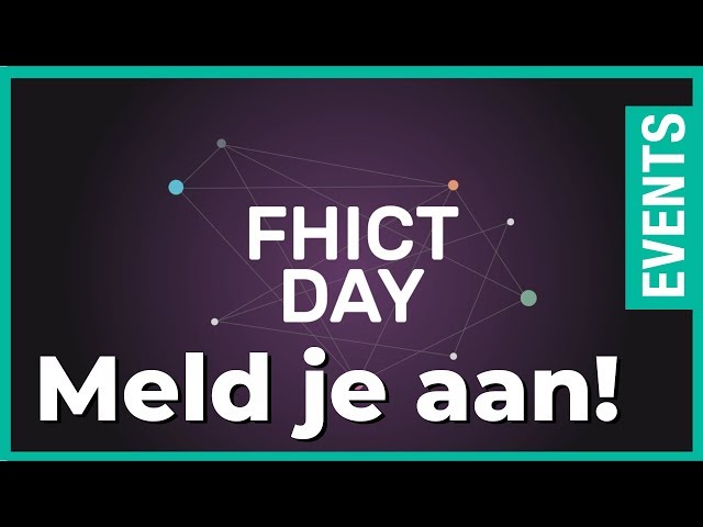 FHICT-Day 24 mei 2019 - Fontys Hogeschool ICT - De Effenaar - Meld je nu aan!
