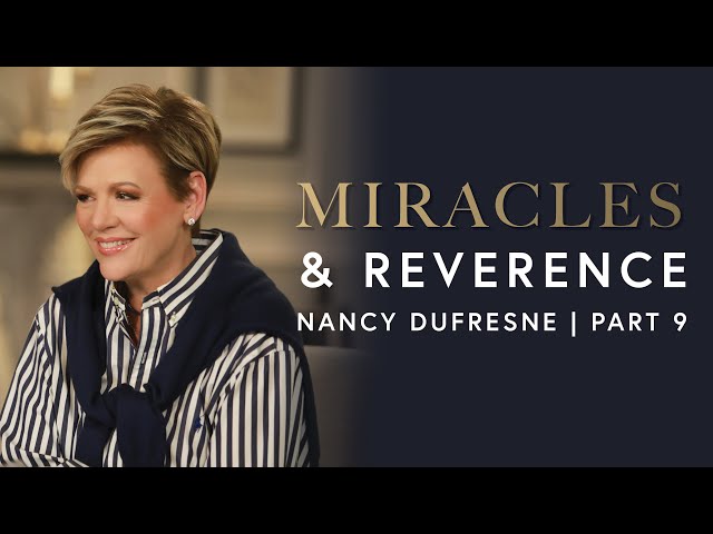 484 | Miracles & Reverence, Part 9
