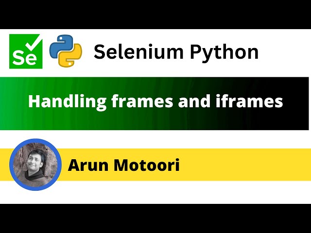 Handling iframes and frames in Selenium Python (Selenium Python)