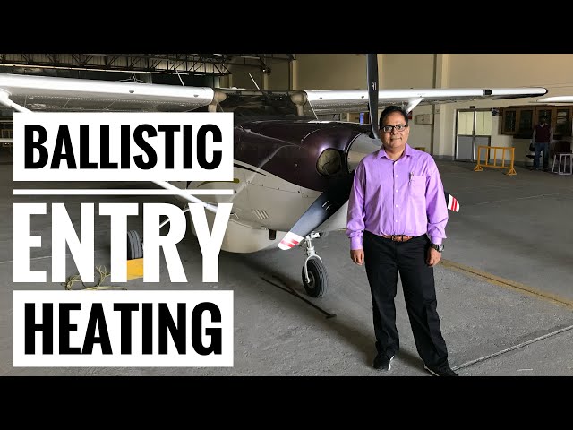 Ballistic Entry and Heating, Aerospace Engineering Lecture 66