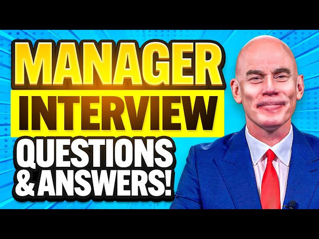 MANAGER INTERVIEW QUESTIONS & ANSWERS! (How to PREPARE for a MANAGEMENT INTERVIEW!)