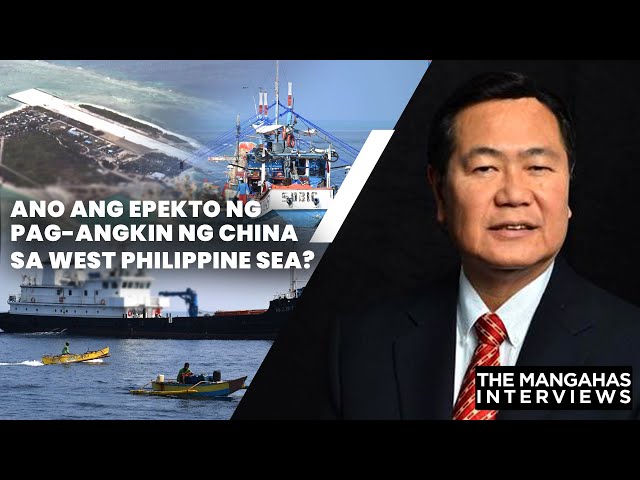 Ano ang epekto ng pag-angkin ng China sa West Philippine Sea? | The Mangahas Interviews