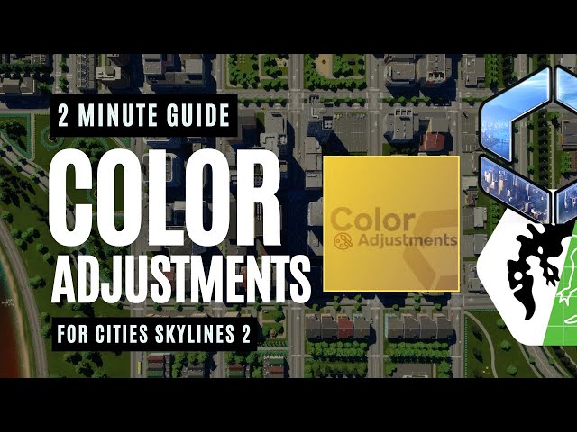 Color Adjustments Mod made EASY!| Cities Skylines 2