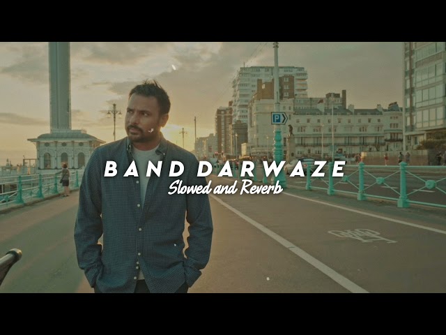 Band Darwaze - Amrinder Gill ( Slowed + Reverb )