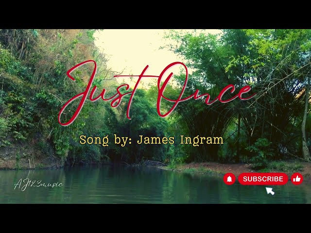 Just Once - James Ingram (Lyrics)
