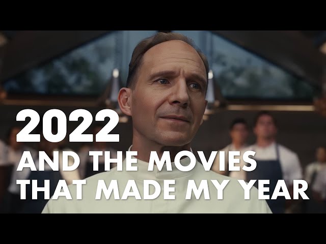 2022 And The Movies That Made My Year