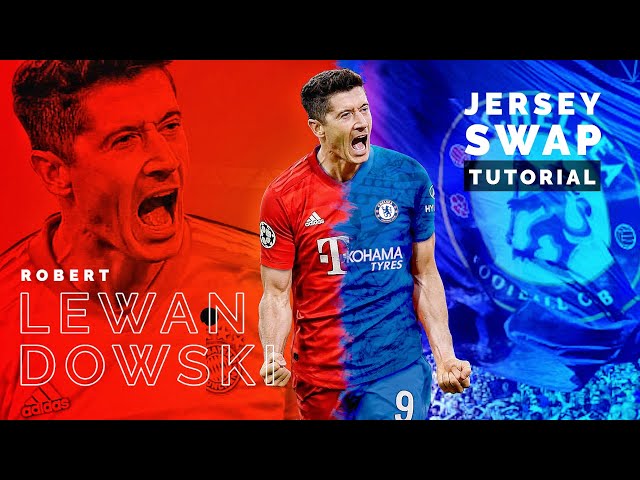 Gimp Tutorial : How to Jersey Swap | Robert Lewandowski to Chelsea