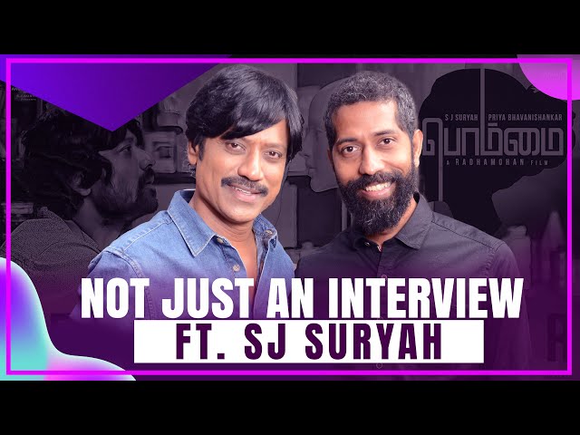 The SJ Suryah Interview with Sudhir Srinivasan | Bommai | Radha Mohan | Not Just An Interview