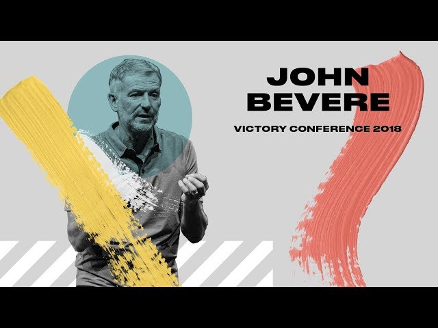 VICTORY CONFERENCE 2018 | John Bevere