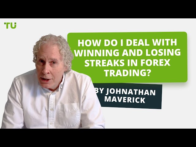 Trading Forex: How to deal with winning and losing streaks? | Beginner guide from Johnathan Maverick