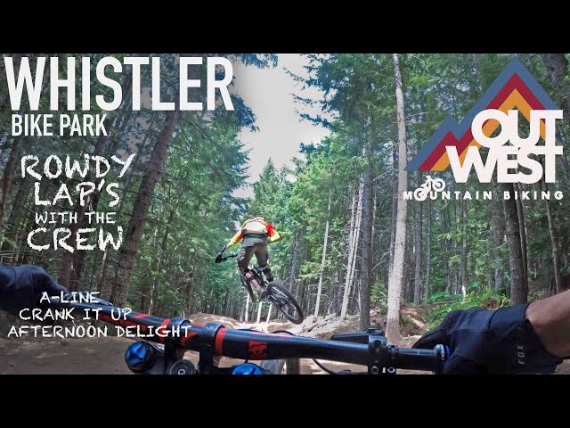 Rowdy Time's in the Whistler Bike Park || Mountain Biking Whistler BC
