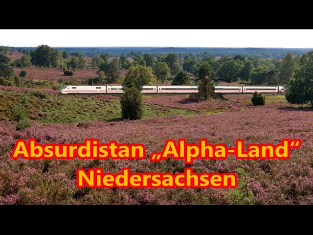 Absurdistan „Alpha-Land“ Niedersachsen