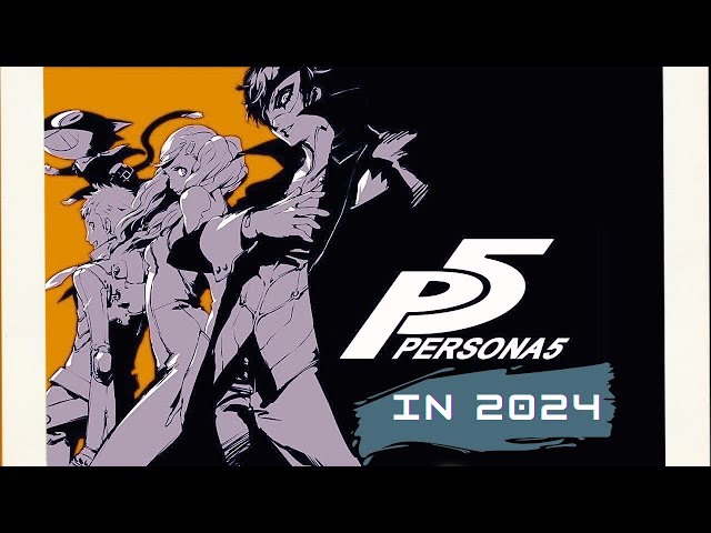 Should You Play Persona 5 in 2024??