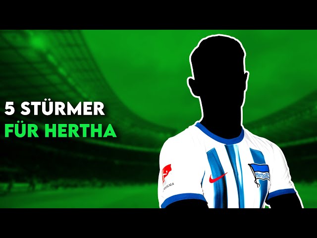 Hertha BSC: 5 Stürmer als Ngankam-Ersatz die Hertha auf der Liste haben muss!