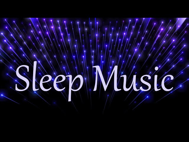 Deep Sleep Music, Healing Music for Relaxation and Meditation, Insomnia Music