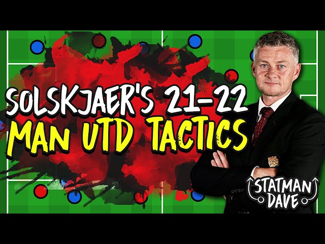 Ole Gunnar Solskjaer’s 21/22 Manchester United Premier League Tactics Explained